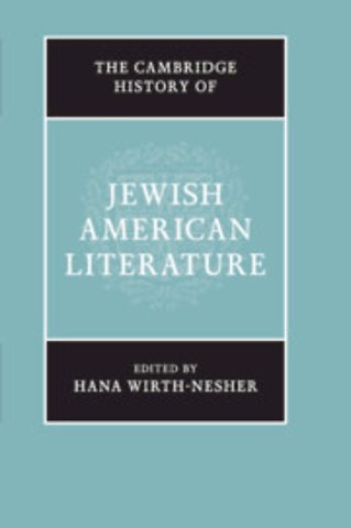 The Cambridge History of Jewish American Literature