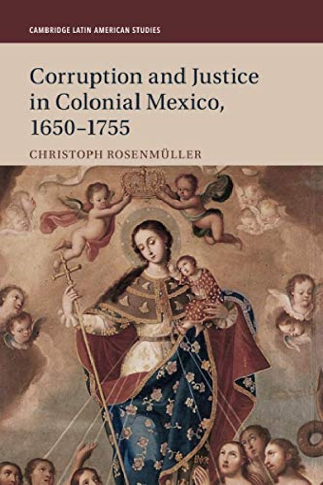 Corruption and Justice in Colonial Mexico, 1650–1755