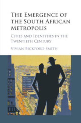 The Emergence of the South African Metropolis African Edition
