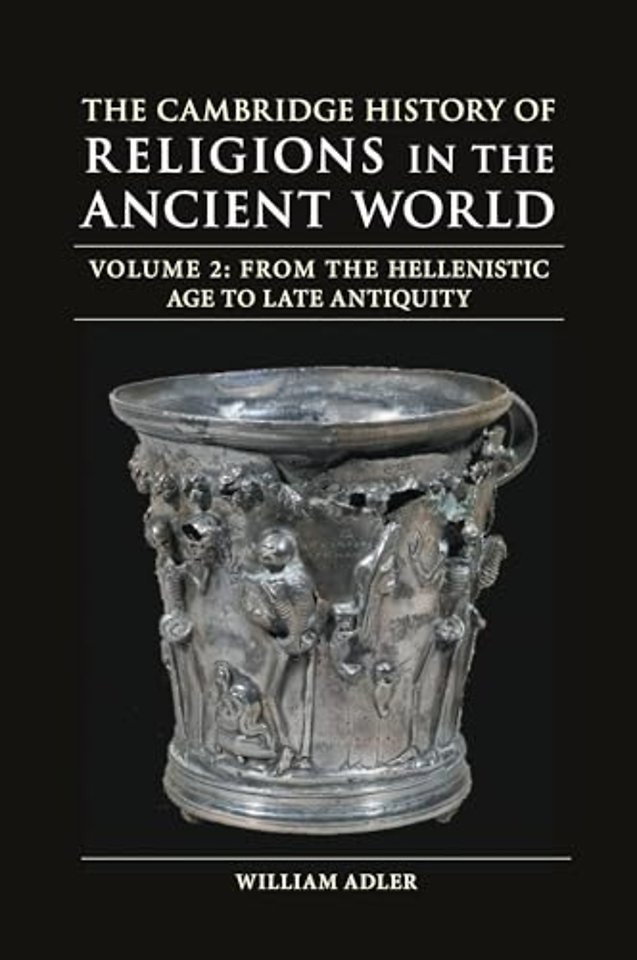 The Cambridge History of Religions in the Ancient World: Volume 2, From the Hellenistic Age to Late Antiquity