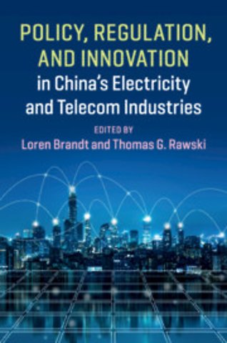 Policy, Regulation and Innovation in China's Electricity and Telecom Industries