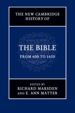 The New Cambridge History of the Bible: Volume 2, From 600 to 1450