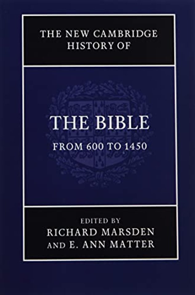 The New Cambridge History of the Bible: Volume 2, From 600 to 1450