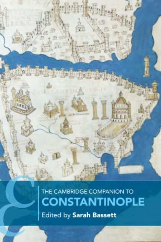 The Cambridge Companion to Constantinople