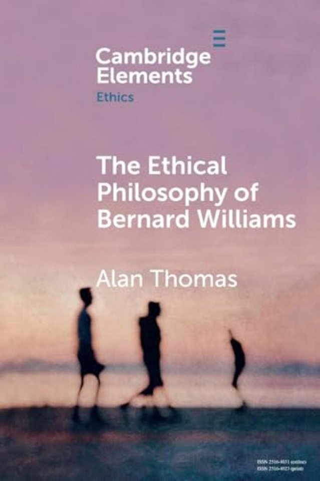 The Ethical Philosophy of Bernard Williams