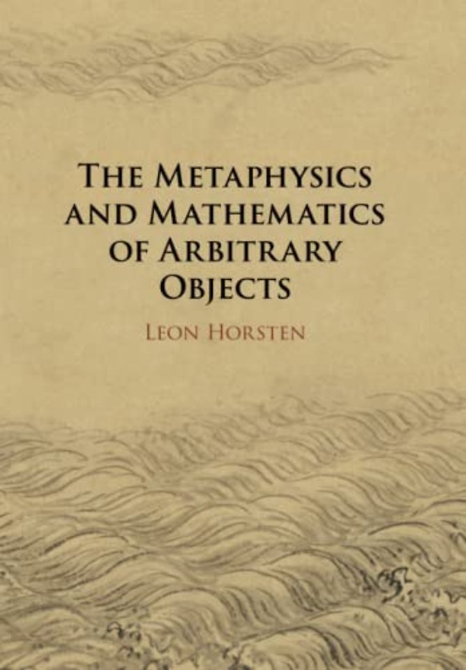 The Metaphysics and Mathematics of Arbitrary Objects