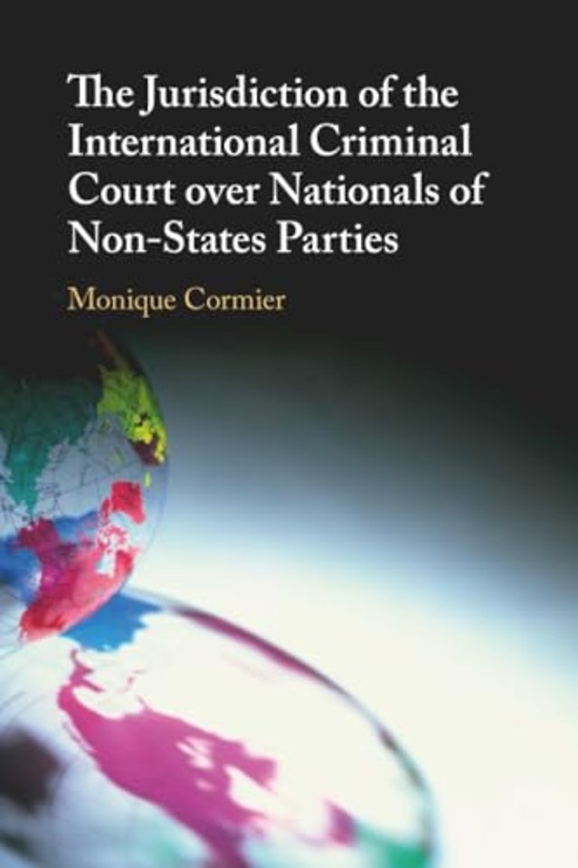 The Jurisdiction of the International Criminal Court over Nationals of Non-States Parties