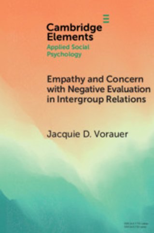 Empathy and Concern with Negative Evaluation in Intergroup Relations