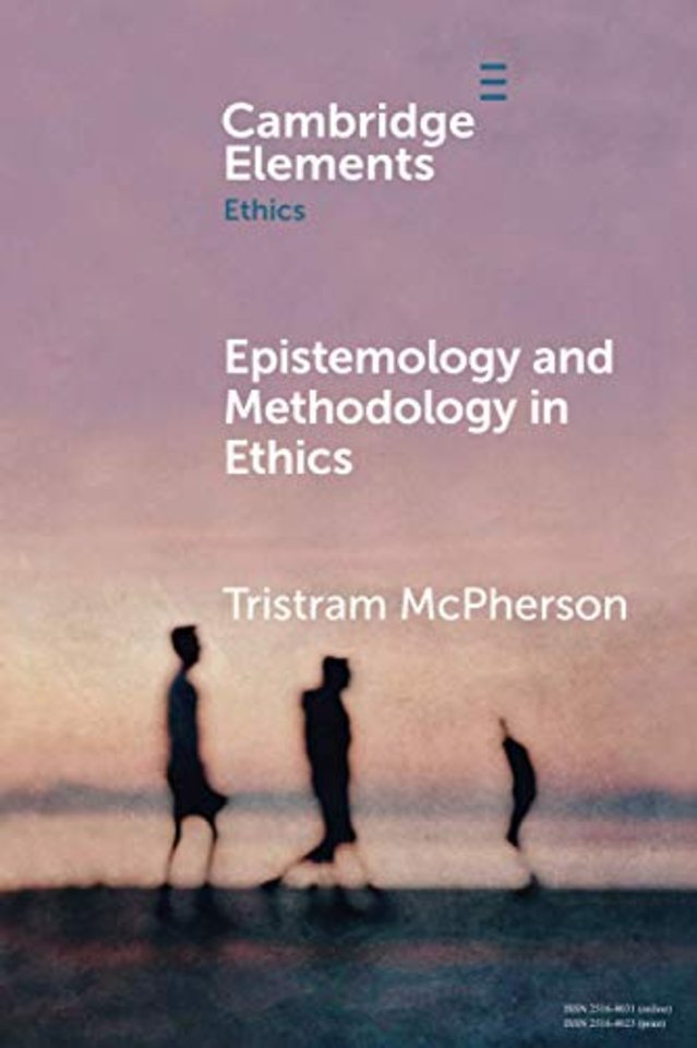 Epistemology and Methodology in Ethics