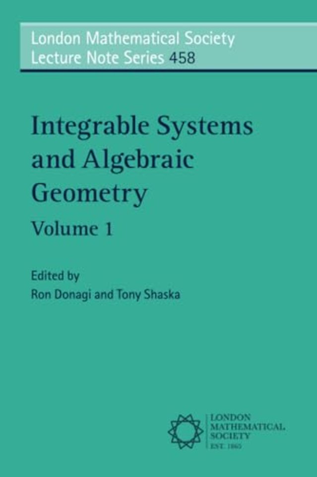 Integrable Systems and Algebraic Geometry: Volume 1