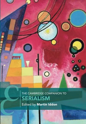 The Cambridge Companion to Serialism