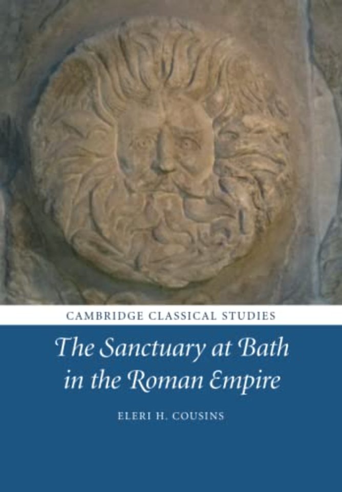 The Sanctuary at Bath in the Roman Empire