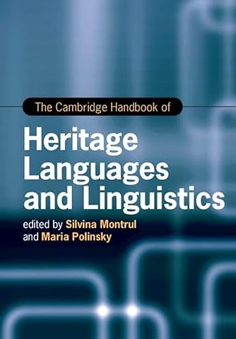 The Cambridge Handbook of Heritage Languages and Linguistics