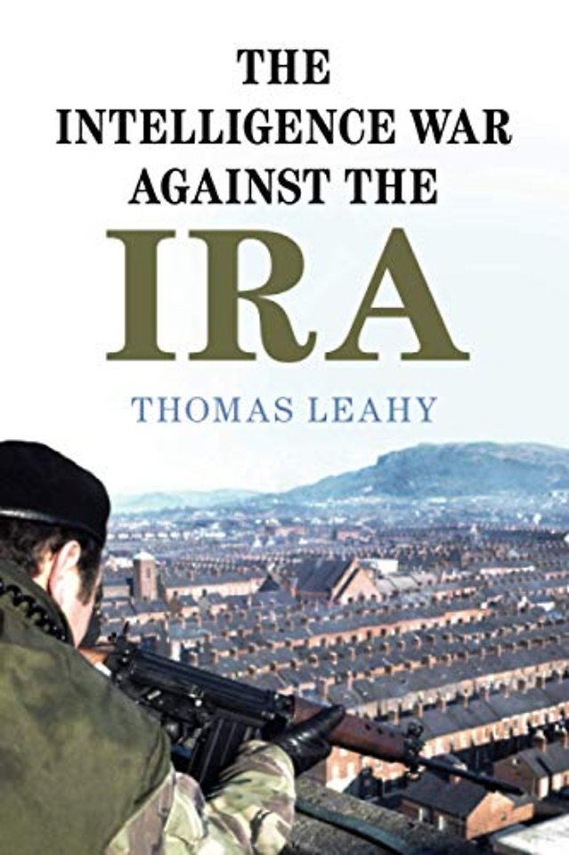 The Intelligence War against the IRA