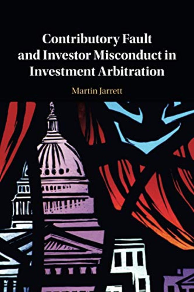 Contributory Fault and Investor Misconduct in Investment Arbitration