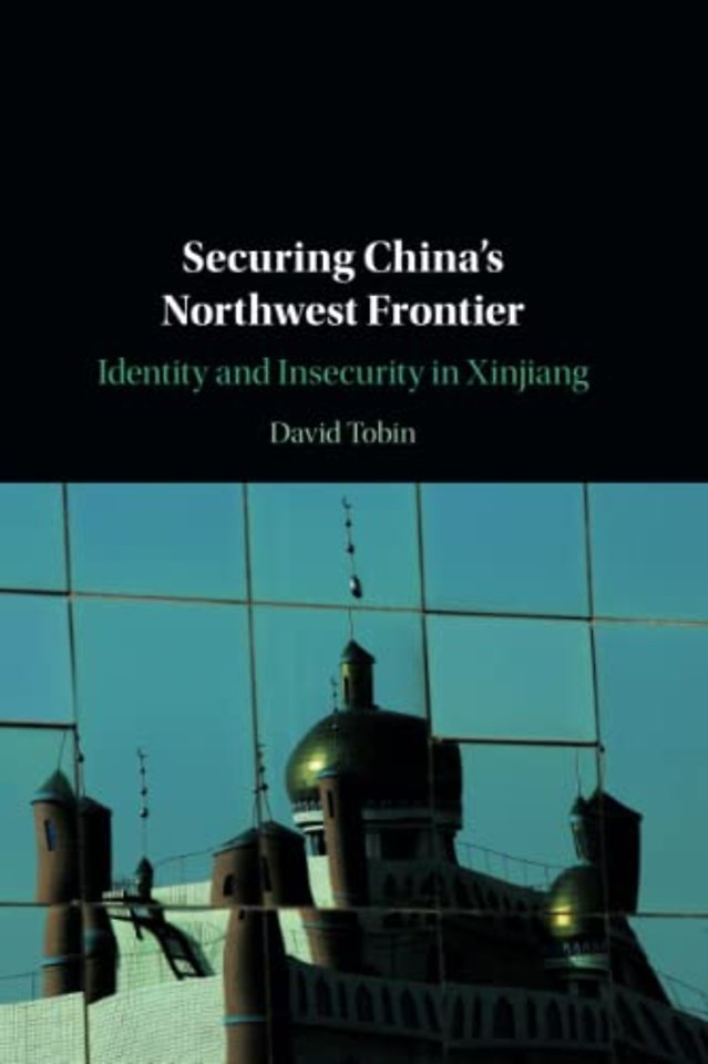 Securing China's Northwest Frontier