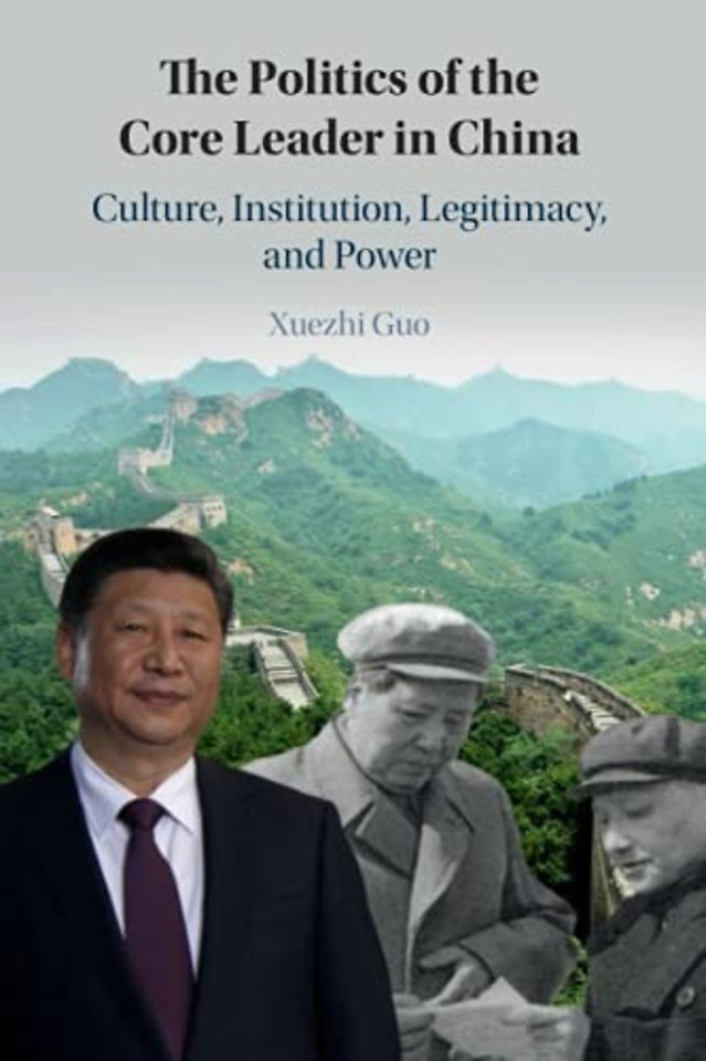 The Politics of the Core Leader in China