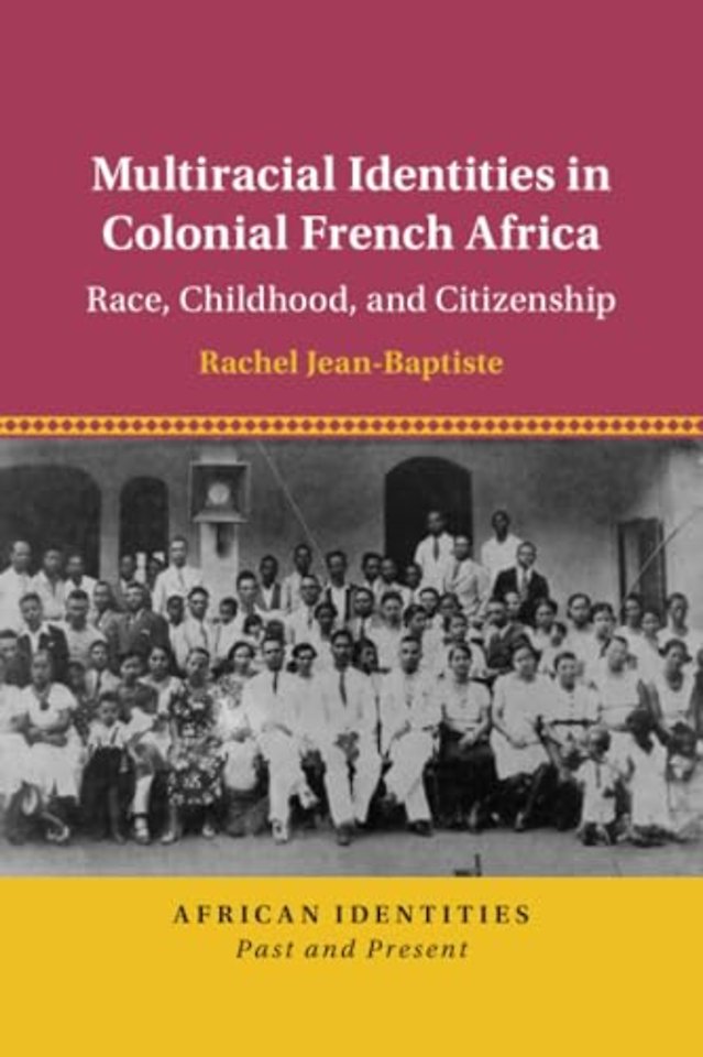 Multiracial Identities in Colonial French Africa