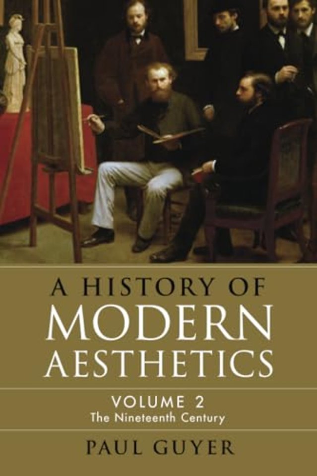 A History of Modern Aesthetics: Volume 2, The Nineteenth Century