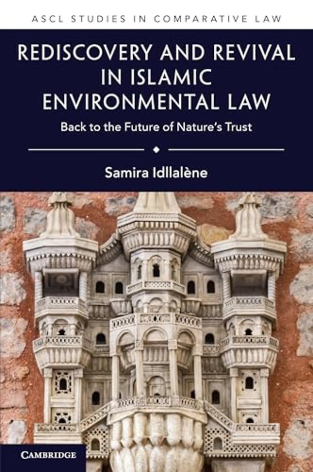 Rediscovery and Revival in Islamic Environmental Law