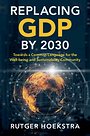 Replacing GDP by 2030 Replacing GDP by 2030