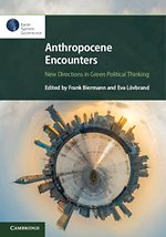 Anthropocene Encounters: New Directions in Green Political Thinking Anthropocene Encounters: New Directions in Green Political Thinking