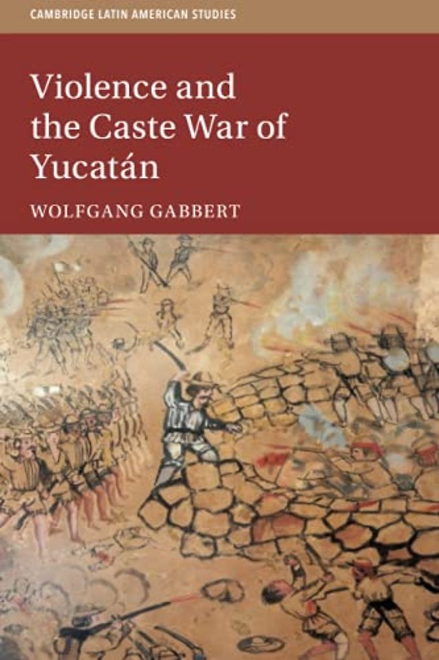 Violence and the Caste War of Yucatán