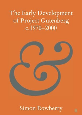 The Early Development of Project Gutenberg c.1970–2000