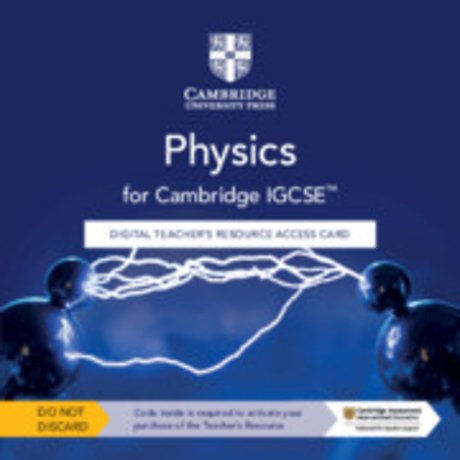 Cambridge IGCSE™ Physics Digital Teacher's Resource Access Card