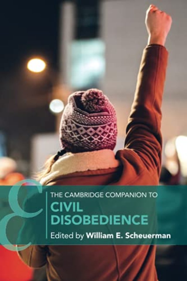 The Cambridge Companion to Civil Disobedience