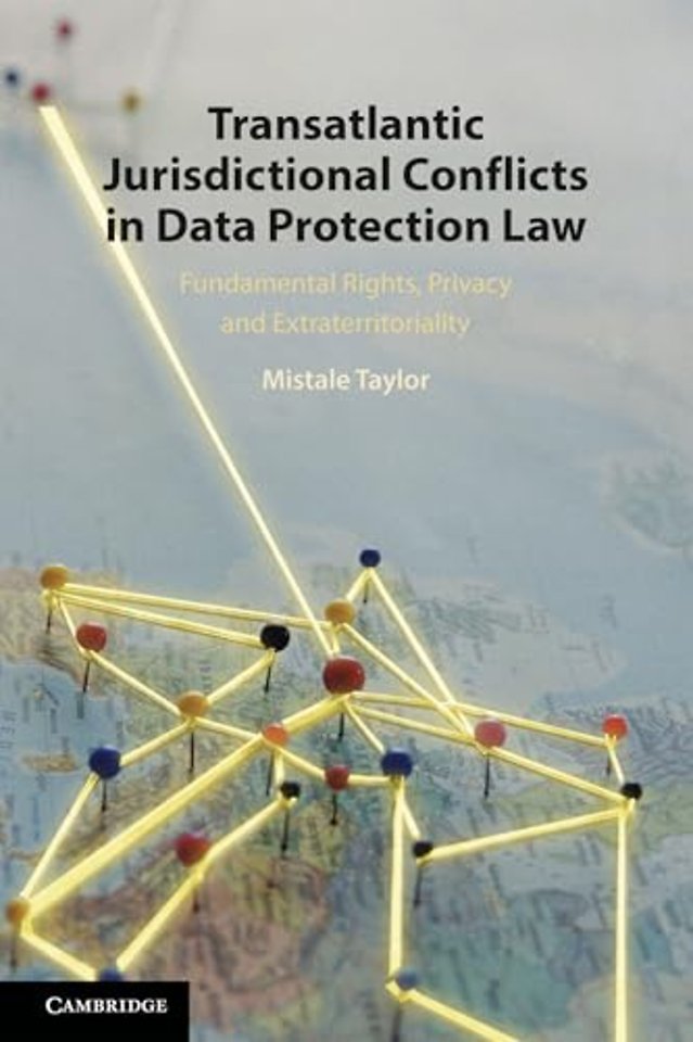 Transatlantic Jurisdictional Conflicts in Data Protection Law
