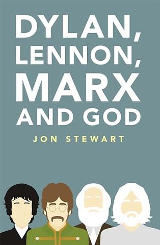 Dylan, Lennon, Marx and God
