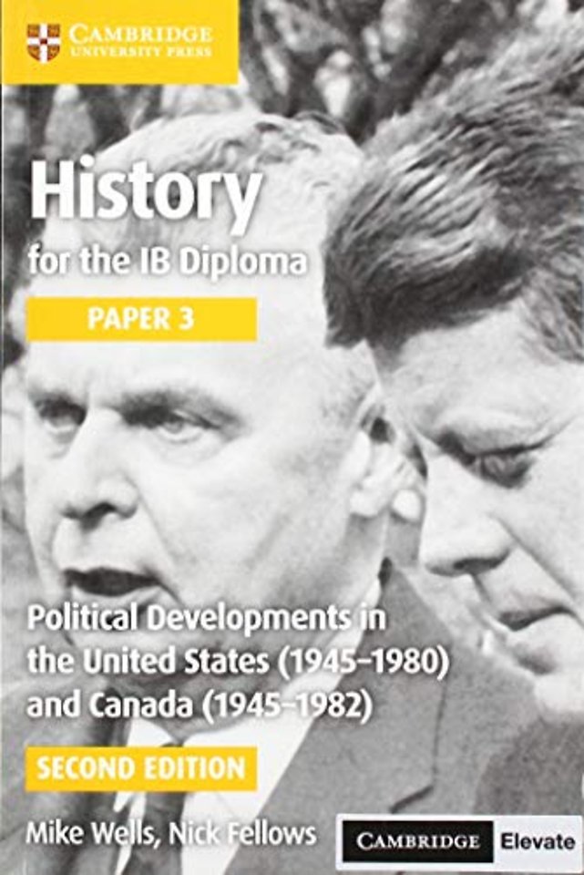 History for the IB Diploma Paper 3 Political Developments in the United States (1945–1980) and Canada (1945-1982) with Digital Access (2 Years)