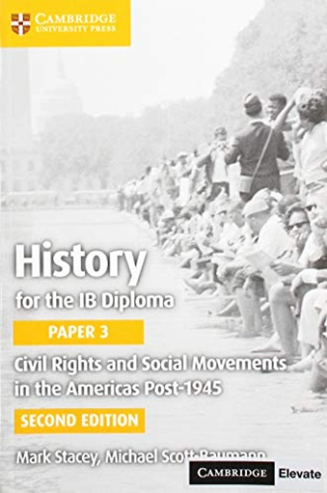 History for the IB Diploma Paper 3 Civil Rights and Social Movements in the Americas Post-1945 with Digital Access (2 Years)