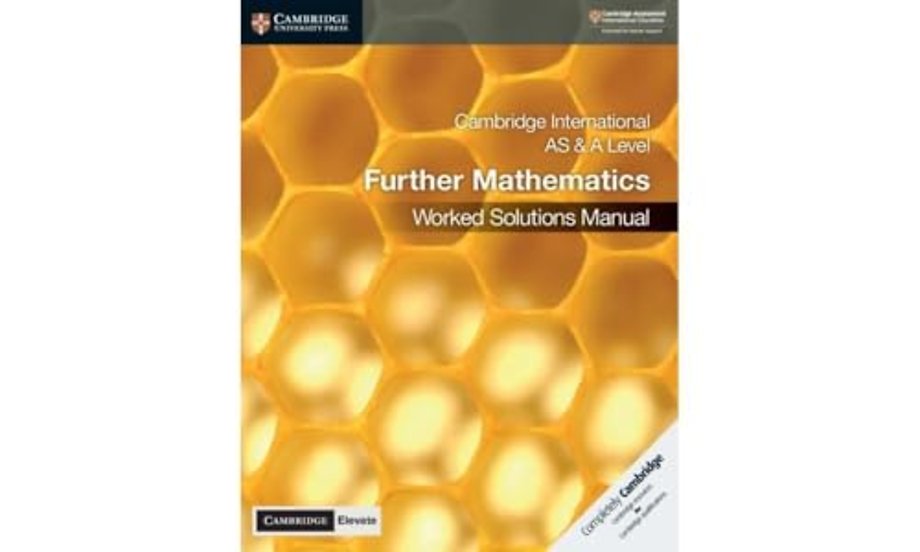 Cambridge International AS & A Level Further Mathematics Worked Solutions Manual with Digital Access