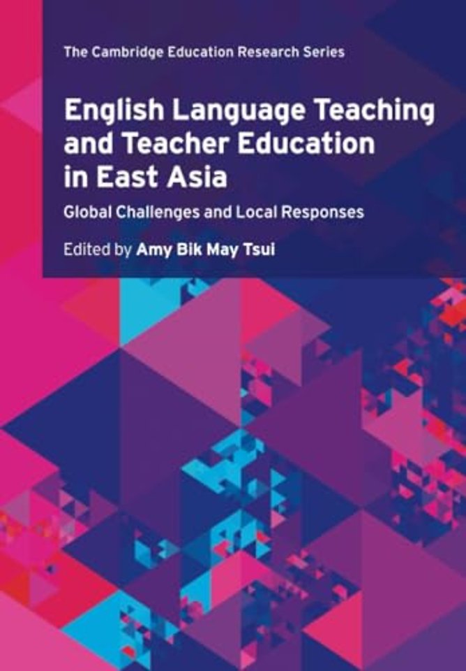 English Language Teaching and Teacher Education in East Asia