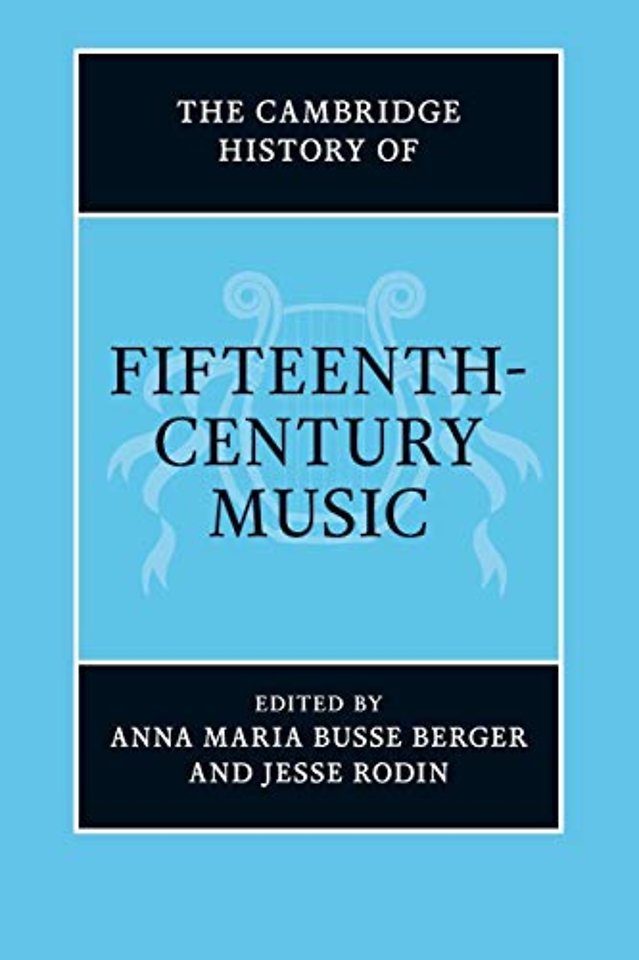 The Cambridge History of Fifteenth-Century Music