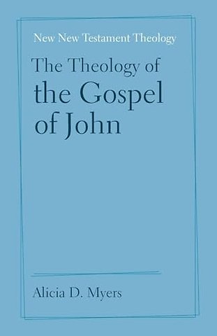 The Theology of the Gospel of John