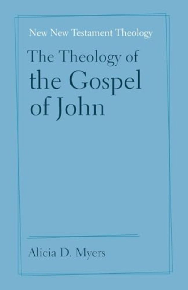 The Theology of the Gospel of John