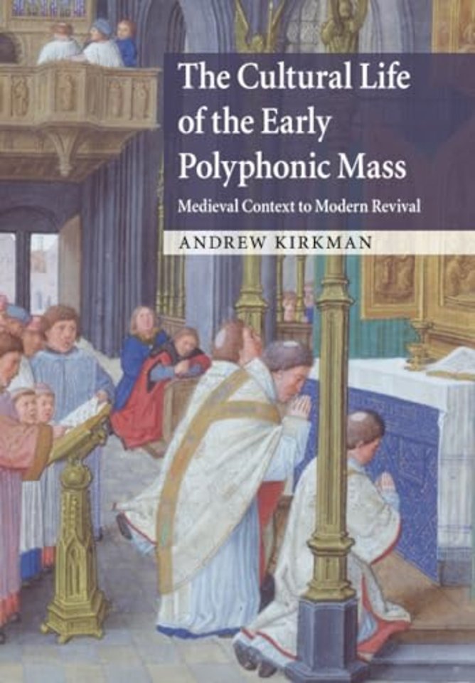 The Cultural Life of the Early Polyphonic Mass