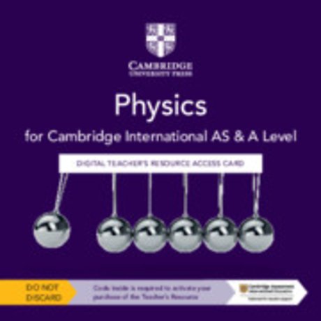 Cambridge International AS & A Level Physics Digital Teacher's Resource Access Card