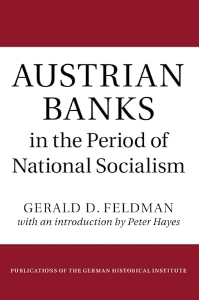Austrian Banks in the Period of National Socialism