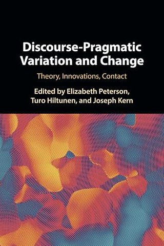 Discourse-Pragmatic Variation and Change