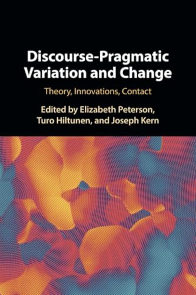 Discourse-Pragmatic Variation and Change