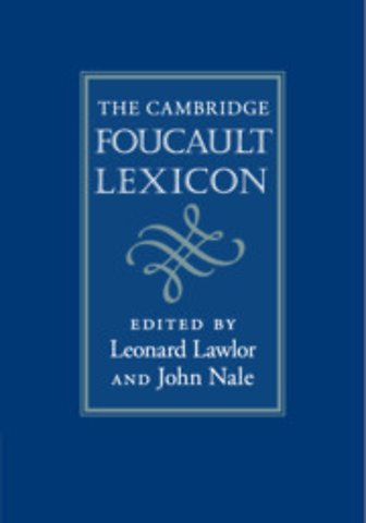 The Cambridge Foucault Lexicon