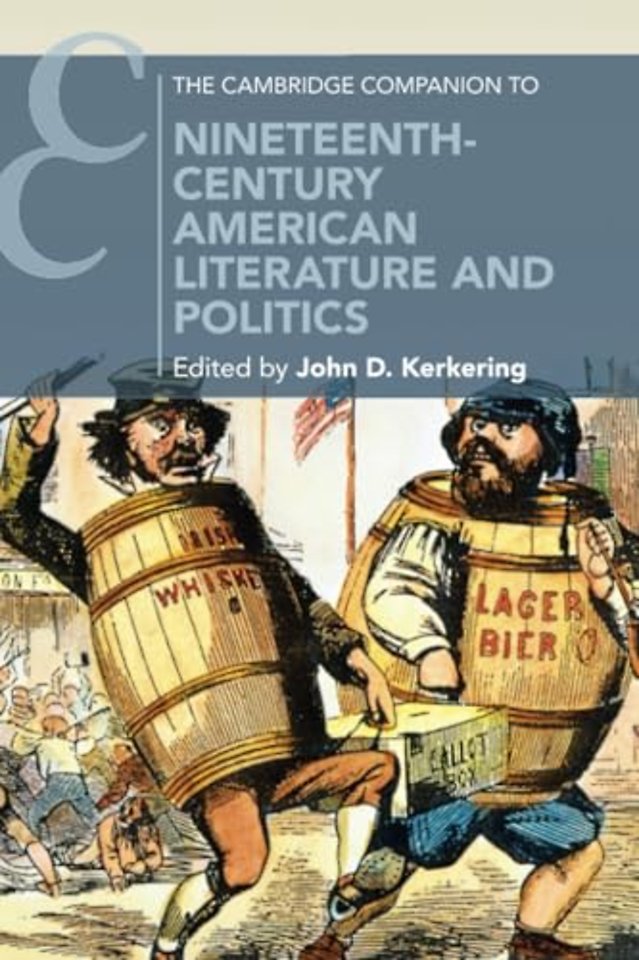 The Cambridge Companion to Nineteenth-Century American Literature and Politics