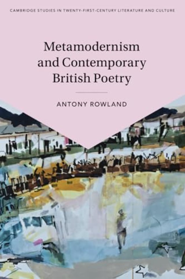 Metamodernism and Contemporary British Poetry