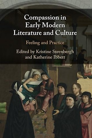 Compassion in Early Modern Literature and Culture