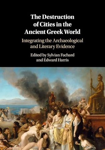 The Destruction of Cities in the Ancient Greek World