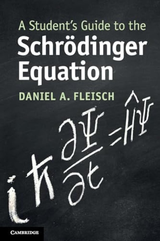A Student's Guide to the Schrödinger Equation